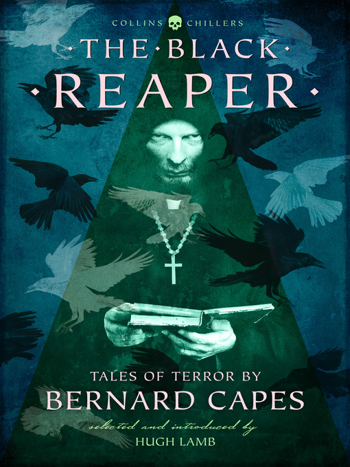 Title details for The Black Reaper by Bernard Capes - Wait list